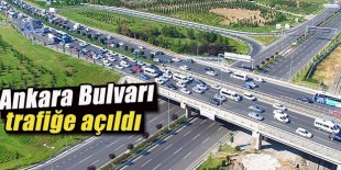 Ankara Bulvarı trafiğe açıldı
