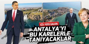 Liderlerler Antalya'yı bu fotoğraflarla tanıyacak