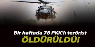 Bir haftada 78 PKK’lı terörist etkisiz hale getirildi