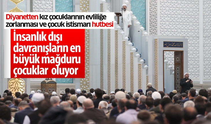 Diyanetten “kız çocuklarının evliliğe zorlanması“ ve “çocuk istismarı“ hutbesi