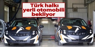  Türk halkının yüzde 75’i yerli otomobil almak için bekliyor