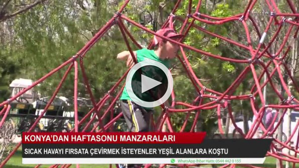 Konya’dan haftasonu manzaraları
