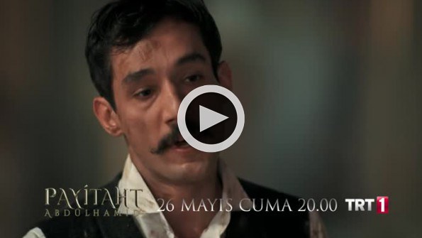 Payitaht Abdülhamid 13. bölüm fragmanı