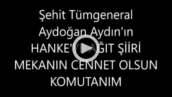 Şehit komutandan gözyaşlarına boğan şiir