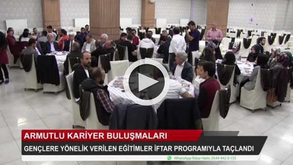 Armutlu Kariyer Buluşmaları, iftar programıyla sona erdi