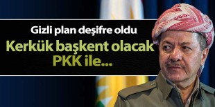 Gizli toplantının detayları: Kerkük başkent olacak, PKK ile…