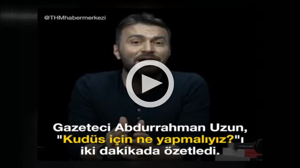 ‘Kudüs için ne yapmalıyız?’ı iki dakikada anlattı