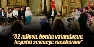 Cumhurbaşkanı Erdoğan: 82 milyon, benim vatandaşım, hepsini sevmeye mecburum