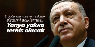 Erdoğan’dan flaş yeni askerlik sistemi açıklaması: Yarıya yakını terhis olacak