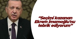 Erdoğan: Seçimi kazanan Ekrem İmamoğlu’nu tebrik ediyorum